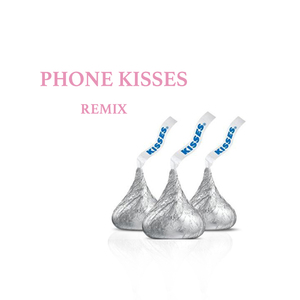 phone kisses remix