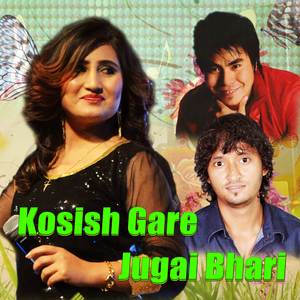Kosish Gare Jugai bhari