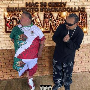 DAMN (feat. Suavecito Stackadollaz)