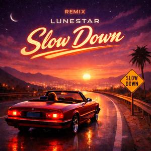 Slow Down Remix