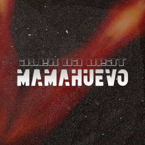 Mamahuevo (Original Mix)