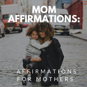Affirmations for Moms