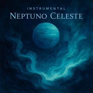 NEPTUNO CELESTE (Instrumental )