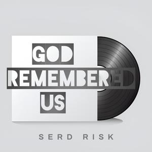 God Remembered Us