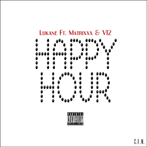 Happy Hour (feat. V12 & Matrixxx)