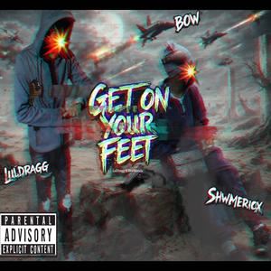 Get on Your Feet (feat. Luldraggg)