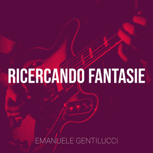 RICERCANDO FANTASIE