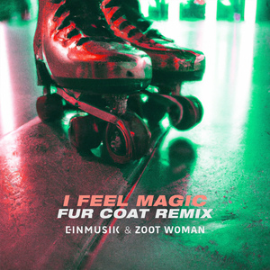 I Feel Magic (Fur Coat Remix)