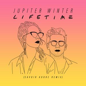 Lifetime (Savoir Adore Remix) (Savoir Adore Remix)