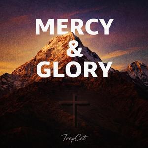 Mercy & Glory