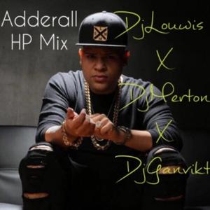 Adderall (feat. Dj Louwis & Dj Ganvikt) (HP Remix Version)