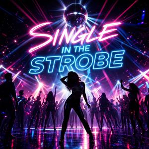 Single In The Strobe