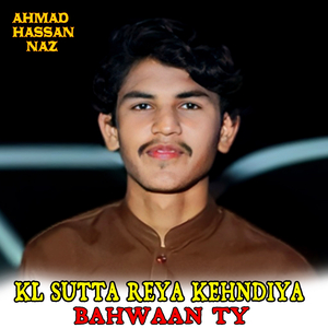 Kl Sutta Reya Kehndiya Bahwaan Ty