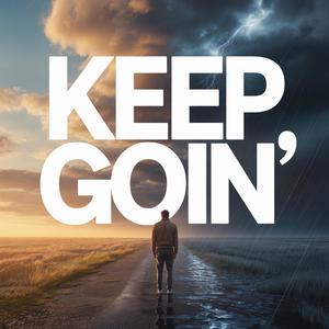 KEEP GOING (Shanty #3)