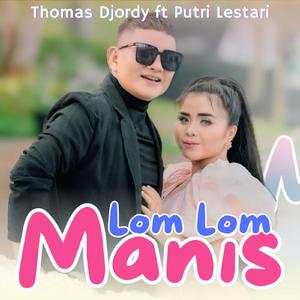 Lom Lom Manis (feat. Putri Lestari)