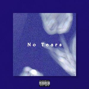 NO TEARS（Prod by 牙刷）