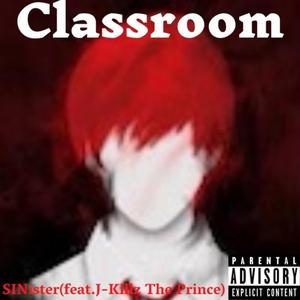 Classroom (feat. J-killz The Prince)