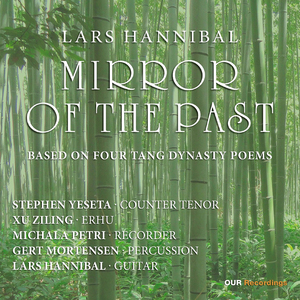 Mirror of the Past, 4 Tang Dynasty Poems:No. 1, The Bamboo Hut (Live at Nørrebro Concert Church, Denmark, 5/24/2022)