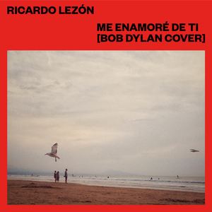 Me Enamoré de Ti (Bob Dylan Cover)