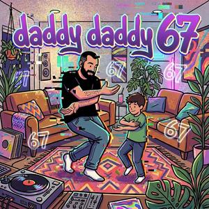 daddy daddy 67 (feat. cool guy)