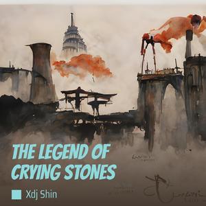 The Legend of Crying Stones