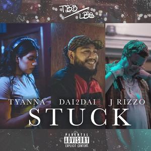 STUCK (feat. Tyanna)