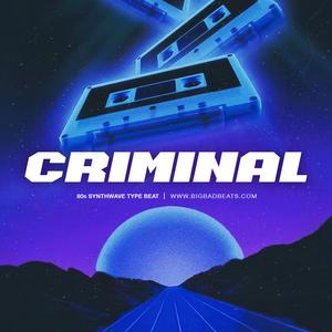 Criminal (80s Pop Synthwave Instrumental)