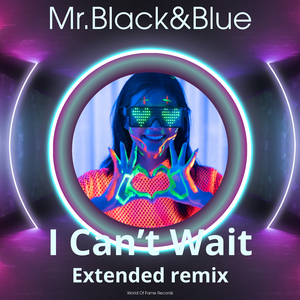 I Can't Wait (Extended Remix)