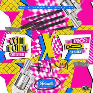 Olha a Cara Que Ela Faz X Bico do Oitão