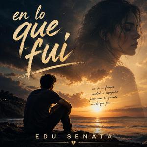 EN LO QUE FUI