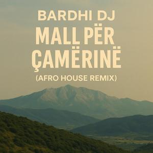 Bardhi DJ - Mall për Çamërinë (Afro House REmix)