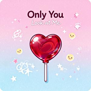 Only You, 나만 봐