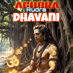 Aghora Rudra Dhvani”