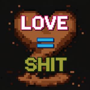 Loveshit