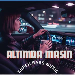 Altimda Maşin (Azeri Car Bass Music)