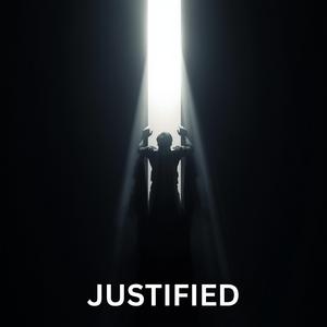 Justified (You Dragged Me Out)