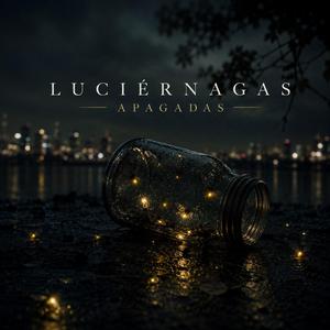 Luciernagas Apagadas