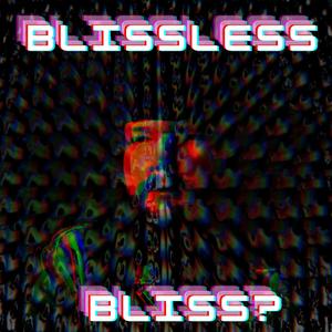 Bliss?