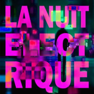 La Nuit Électrique (feat. Andréa Oidé)