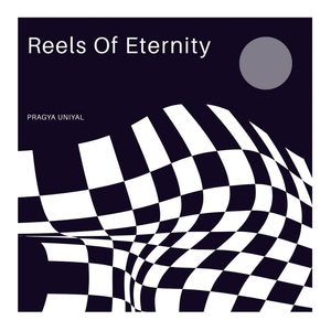 Reels of Eternity