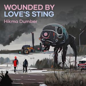 Wounded by Love's Sting