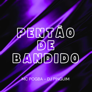 Pentão de Bandido