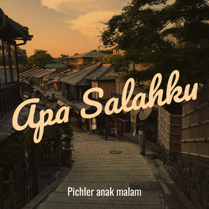 Apa Salahku