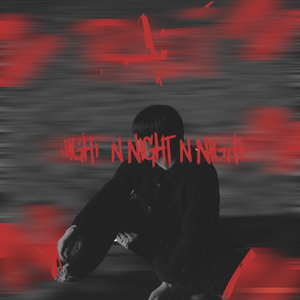 NIGHT N NIGHT N NIGHT