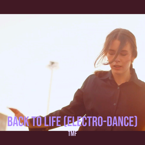 Back to Life (Electro-Dance)