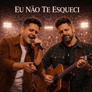 Eu Não Te Esqueci - Sertanejo Universitário (HIT 2026)