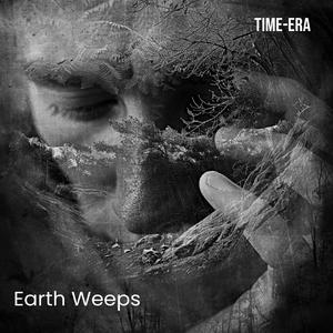 Earth Weeps