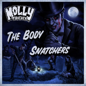 The Body Snatchers (feat. Dead Richy Gein) [Prod. by Molly Fancher]