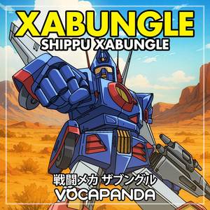 Shippuu Xabungle (Opening Theme From "Sentou Mecha Xabungle")