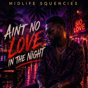Aint No Love in the Night